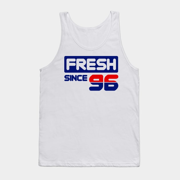Fresh Since 96 Tank Top by Tee4daily